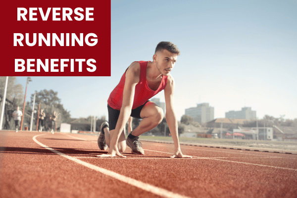 Reverse Running Benefits
